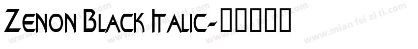 Zenon Black Italic字体转换